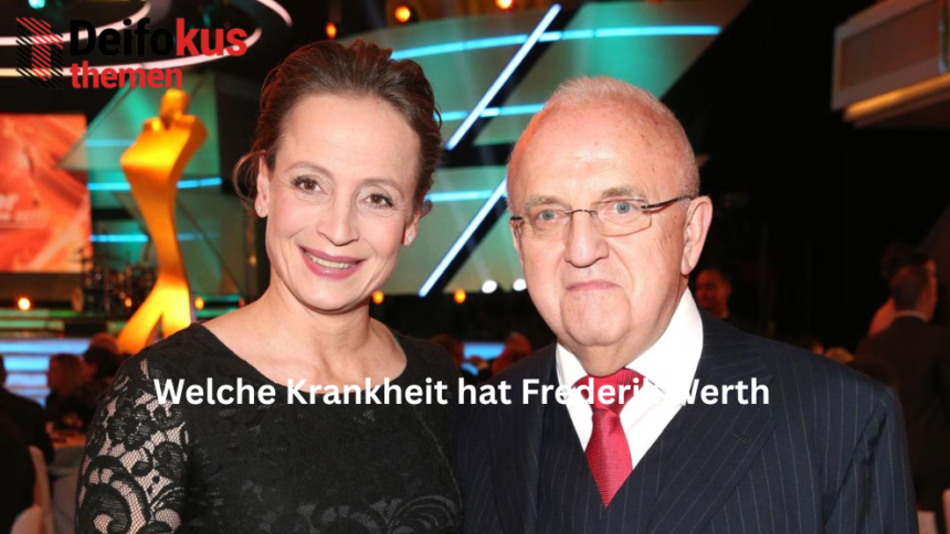 Welche Krankheit hat Frederik Werth